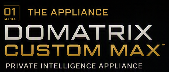 DOMATRIX Custom Max private intelligence appliance title card